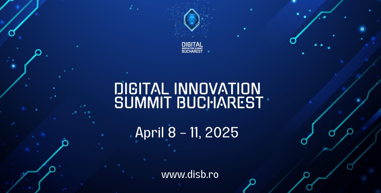 Digital Innovation Summit Bucharest (DISB) 2025: Construim împreună un viitor digital sigur și rezilient